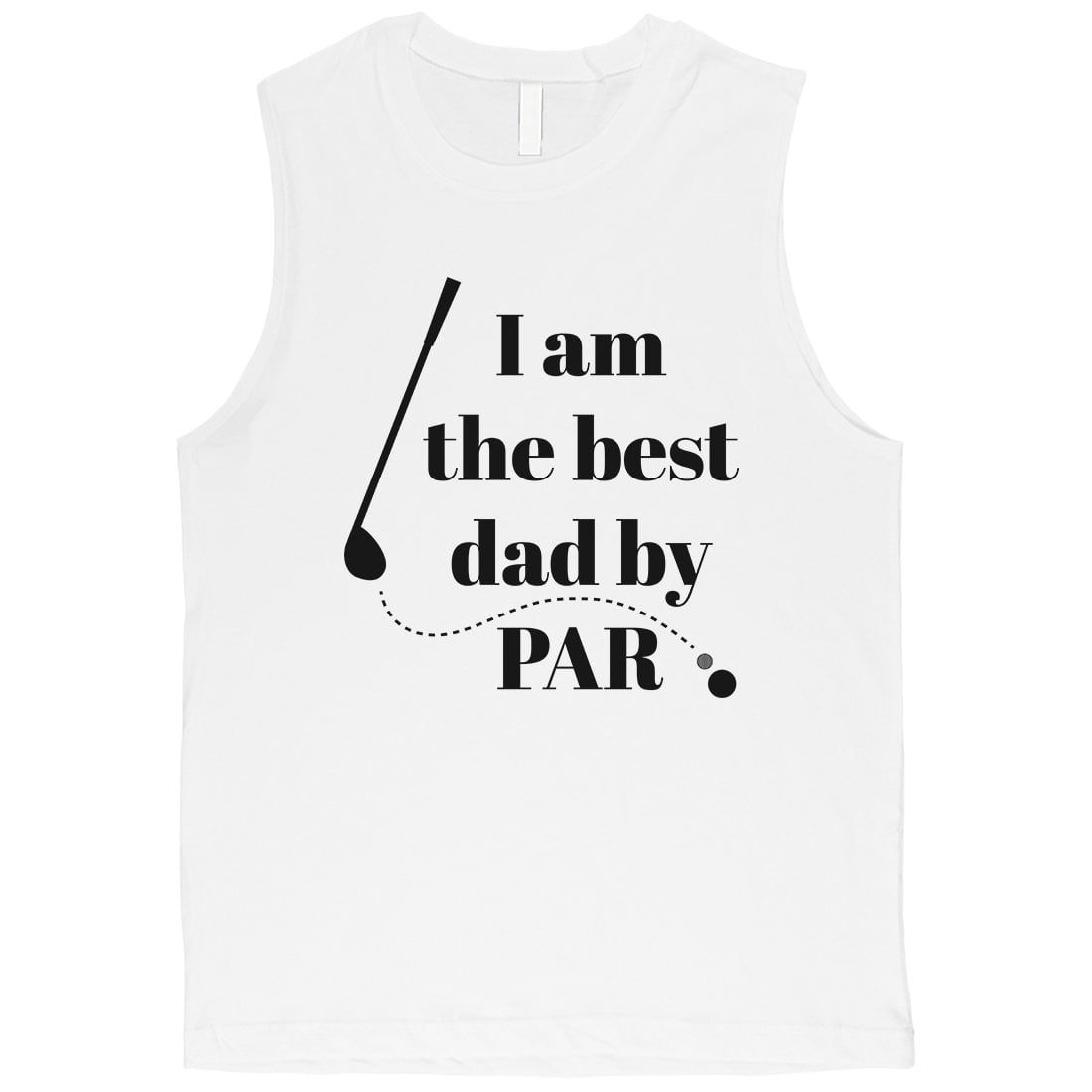 Best Dad By Par Golf Mens White Muscle Shirt