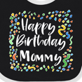 thumbnail image 4 of Inktastic Happy Birthday Mommy Boys or Girls Baby Bib, 4 of 4