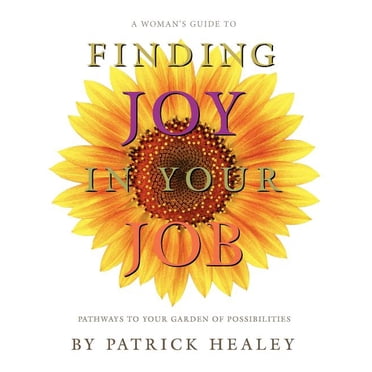 A Woman's Guide to Finding Joy in Your Job, (Paperback)