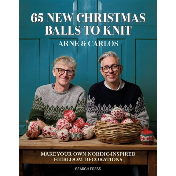 65 New Christmas Balls to Knit: Make Your Own Nordic-Inspired Heirloom Decorations, (Paperback)