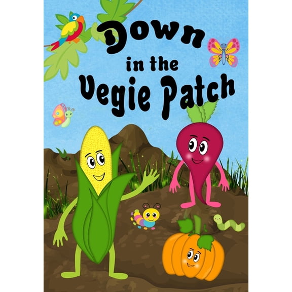 Down In The Vegie Patch, (Hardcover)