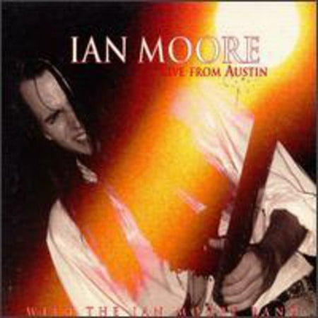 Ian Moore: Live From Austin