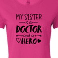 thumbnail image 4 of Inktastic My Sister is a Doctor and a Hero Women's T-Shirt, 4 of 5