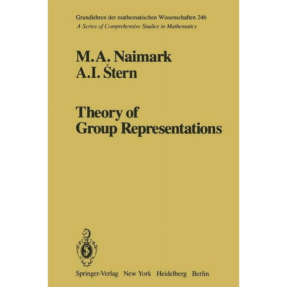 Grundlehren Der Mathematischen Wissensch Theory of Group Representations, Book 246, (Paperback)