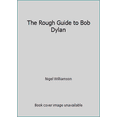 thumbnail image 1 of Pre-Owned The Rough Guide to Bob Dylan (Paperback) 1435120272 9781435120273, 1 of 1