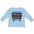thumbnail image 3 of Inktastic Only the Best Nephews Get Promoted to Cousin Boys or Girls Long Sleeve Toddler T-Shirt, 3 of 5
