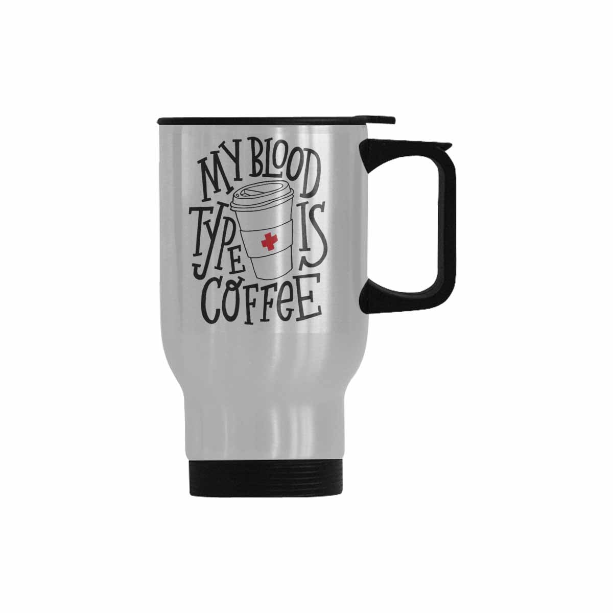 SUNENAT Funny Quotes Ceramic Stainless Steel Travel Mugs 14 Fl Oz, My Blood  Type Is Coffee Funny Travel Cups 