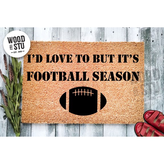 Doormat I'd Love To But It's Football Season Best Gift For Door Mat Do (18" x 30") #4118