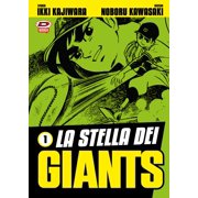 Noboru Kawasaki,Ikki Kajiwara La stella dei Giants (Vol. 1) (Paperback)