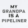 thumbnail image 2 of CafePress - My Grandpa Is A Pipeliner Infant Bodysuit - Baby Light Bodysuit, Size Newborn - 24 Months, 2 of 4