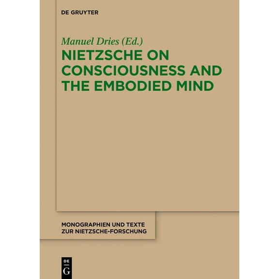 Monographien Und Texte Zur Nietzsche-For Nietzsche on Consciousness and the Embodied Mind, Book 70, (Hardcover)