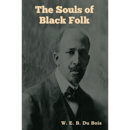 The Souls of Black Folk, (Paperback)