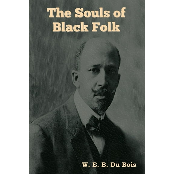 The Souls of Black Folk, (Paperback)