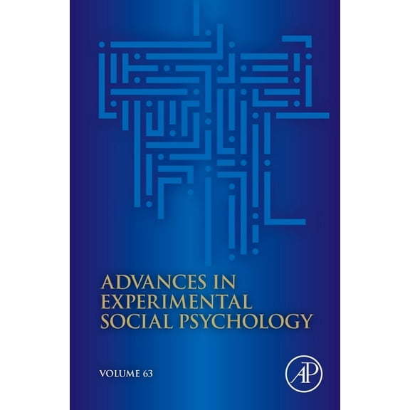 Advances in Experimental Social Psycholo Advances in Experimental Social Psychology: Volume 63, Book 63, (Hardcover)