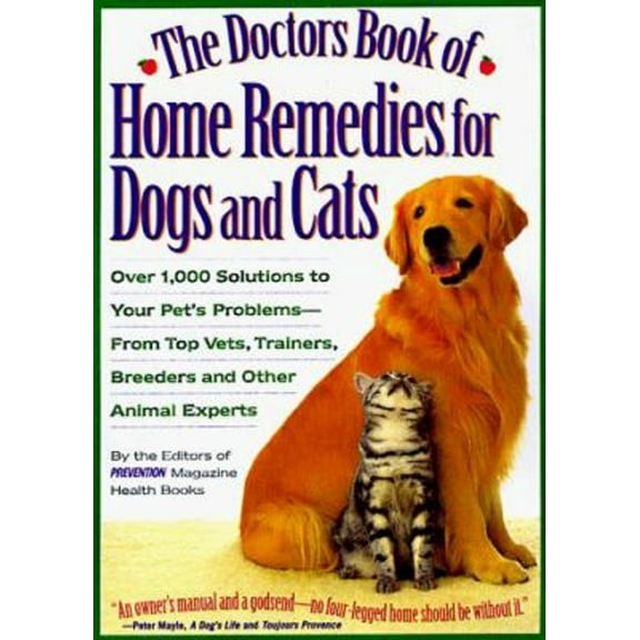 Pre-Owned The Doctor's Book of Home Remedies for Dogs and Cats, by Prevention Magazine Health Book Staff, (Paperback), Home, Hobbies, & Garden, English