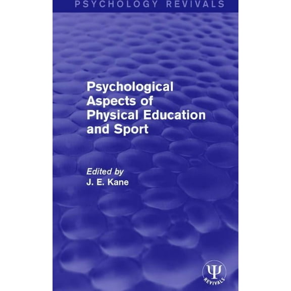 Psychology Revivals Psychological Aspects of Physical Education and Sport, (Paperback)