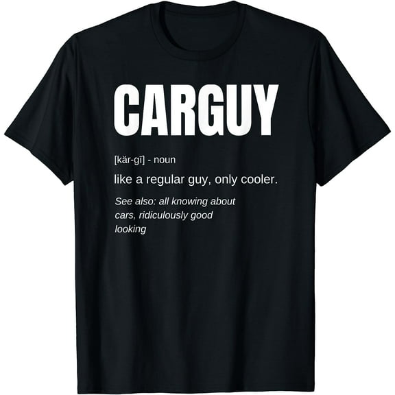 Funny T-shirt Gift Car Guy Definition Black Small