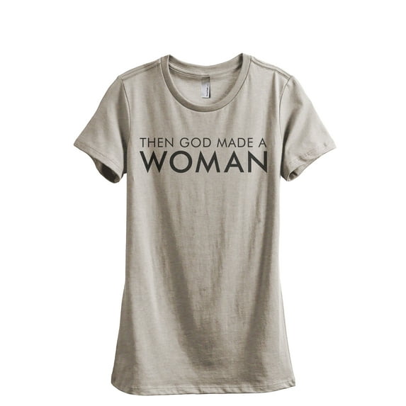 Then God Made A Woman Women's Fashion Relaxed T-Shirt Tee Heather Tan 2X-Large