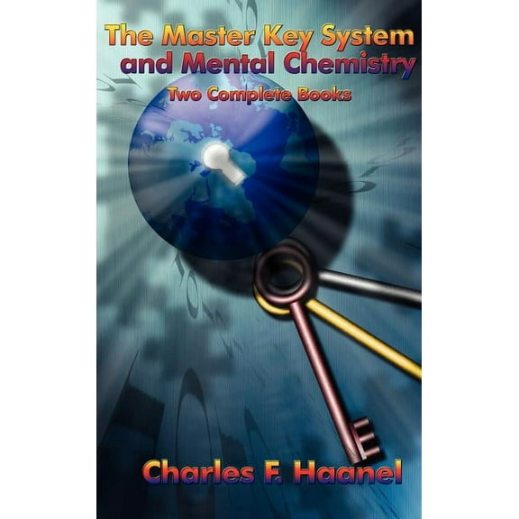 The Master Key System and Mental Chemistry, (Hardcover)