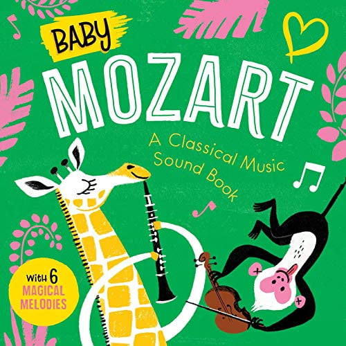 Pre-Owned Baby Mozart: A Classical Music Sound Book (with 6 Magical Melodies) (Board book) 1953344305 9781953344304