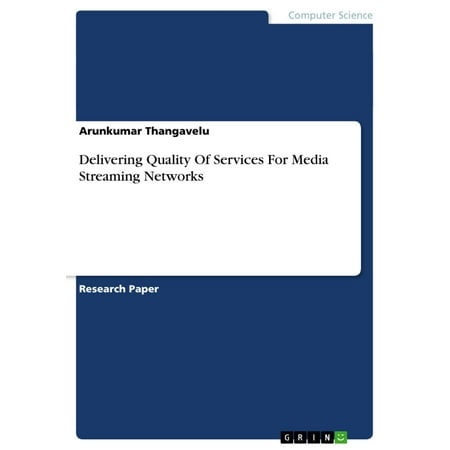 Delivering Quality Of Services For Media Streaming Networks -