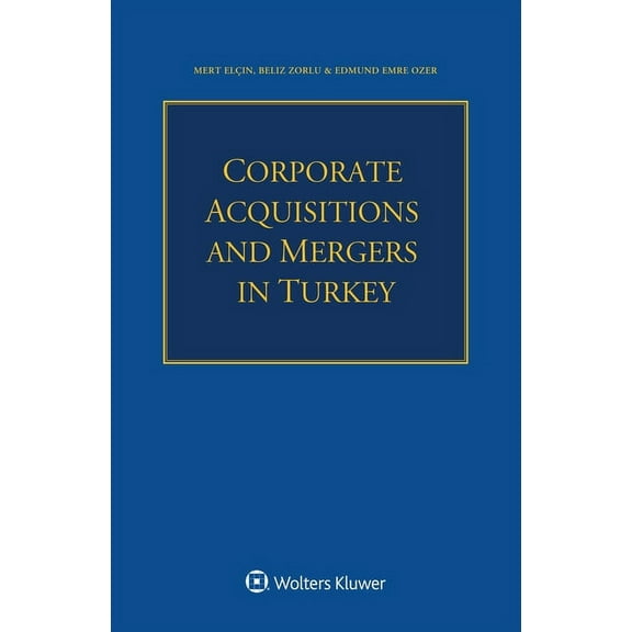 Corporate Acquisitions and Mergers in Turkey, (Paperback)