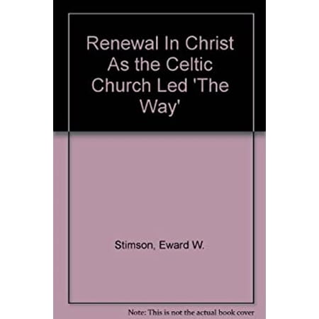 Pre-Owned Renewal in Christ: As the Celtic Church Led The Way (Hardcover) 0533039312 9780533039319