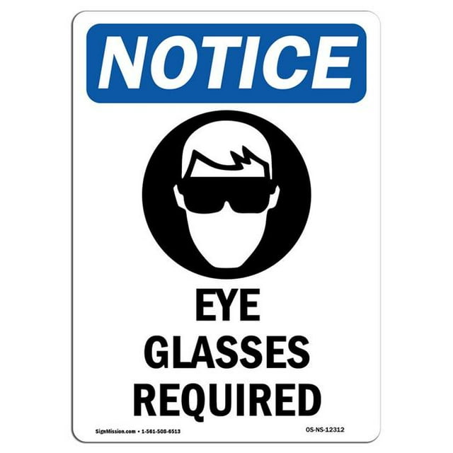 SignMission OS-NS-A-1218-V-12312 Panneau d'Avis OSHA 12 x 18 Po - Lunettes Requises