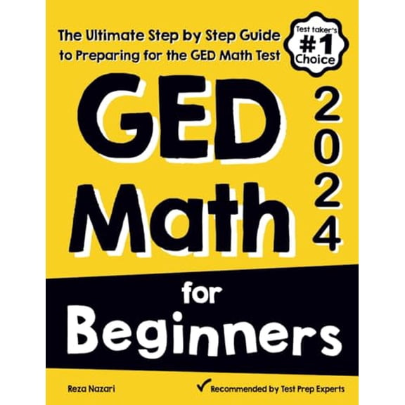 Pre-Owned GED Math for Beginners: The Ultimate Step by Step Guide to Preparing for the GED Math Test, 9781637199909, 1637199902, Paperback,