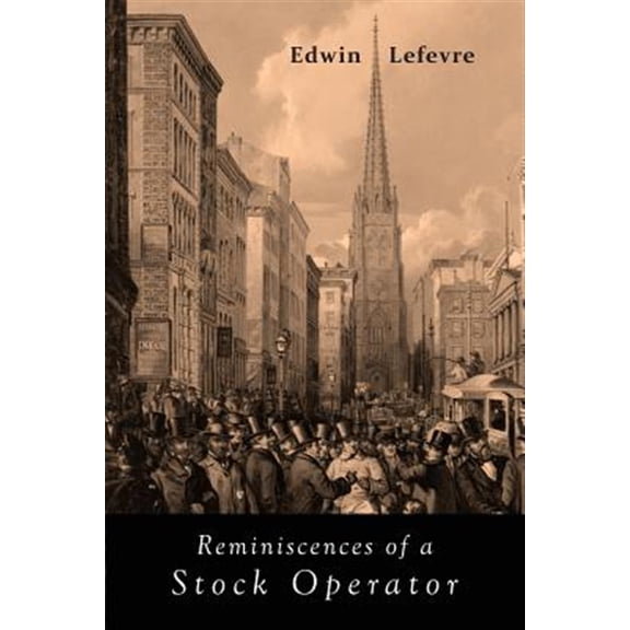 Pre-Owned Reminiscences of a Stock Operator (Paperback) 168422294X 9781684222940