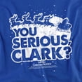 thumbnail image 2 of Christmas Vacation You Serious Clark Women's T Shirt, Royal, 2X-Large, 2 of 6