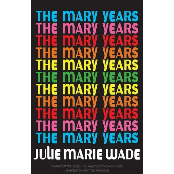 The Mary Years: A Novella, (Paperback)