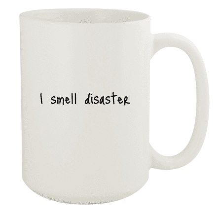 

I Smell Disaster - 15oz Ceramic White Coffee Mug