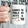 thumbnail image 5 of Funny 70th Birthday Gifts for Women Men - Looks 18 Feels 44 Acts 8 That Makes Me 70 Mug - 70 Year Old Present Ideas for Mom, Wife, Sisters, Grandma, Her, Friends, Coworkers - 11 oz Coffee Mug, 5 of 6