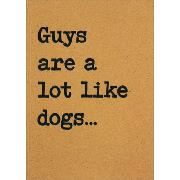Avanti Press Guys Are a Lot Like Dogs: Black Lettering on Brown Funny / Humorous Birthday Card for Him