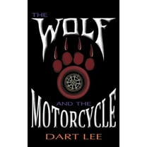 The Wolf and the Motorcycle (Paperback)