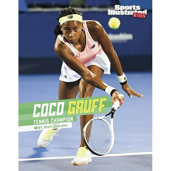 Sports Illustrated Kids Stars of Sports Coco Gauff: Tennis Champion, (Hardcover)