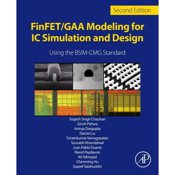 Finfet/Gaa Modeling for IC Simulation and Design: Using the Bsim-Cmg Standard, (Paperback)