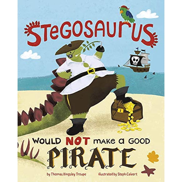 Stegosaurus Ne Ferait Pas un Bon Pirate (Dinosaure Rêves de Jour)