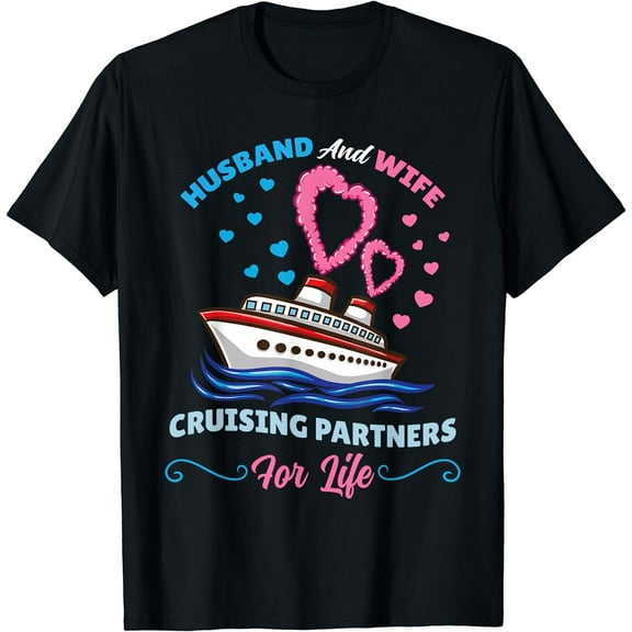 Husband And Wife Cruising Partners for Life T-Shirt Black Large