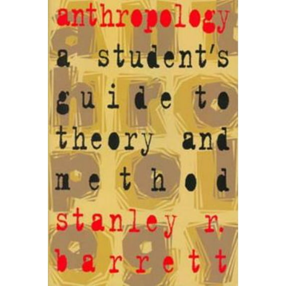 Pre-Owned Anthropology: A Student's Guide to Theory and Method (Paperback) 0802078338 9780802078339