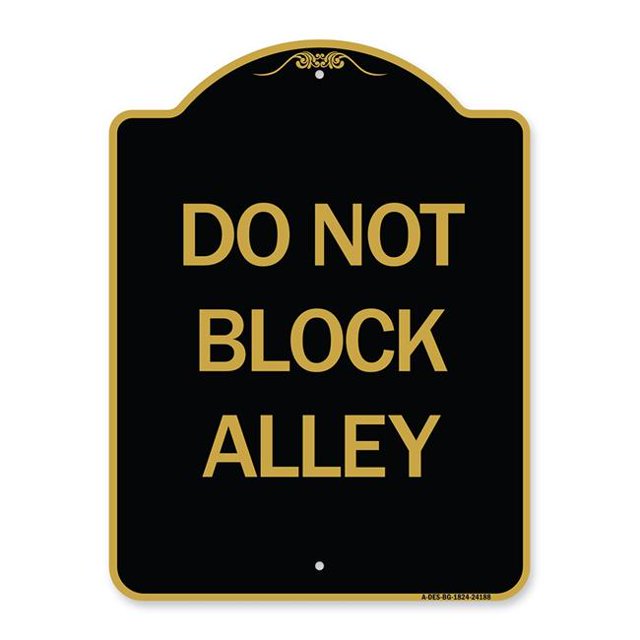 SignMission A-DES-BG-1824-24188 18 x 24 Po Signe de la Série Designer - Ne Pas Bloquer Ruelle&44; Noir & Or