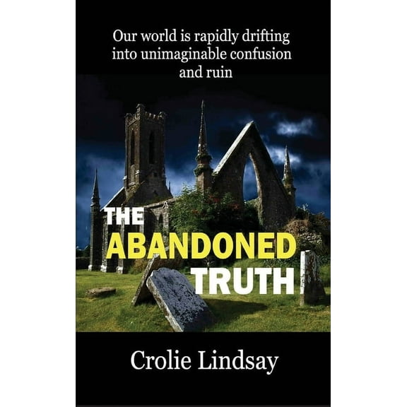 The Abandoned Truth, (Hardcover)