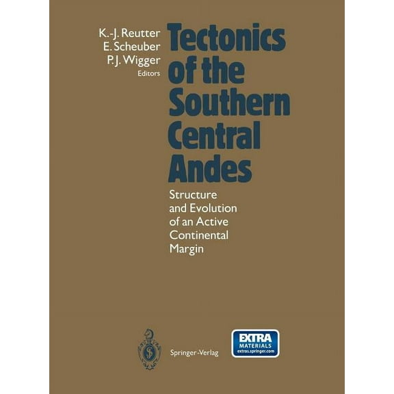 Tectonics of the Southern Central Andes: Structure and Evolution of an Active Continental Margin, (Paperback)