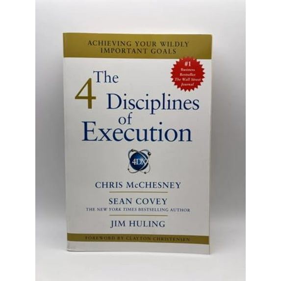 Pre-Owned The 4 Disciplines of Execution: Achieving Your Wildly Important Goals, 9781451627060, 1451627068, Paperback, Reprint edition