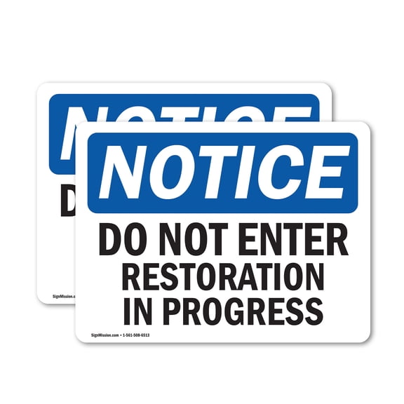 (2 Pack) Do Not Enter Restoration In Progress OSHA Notice Sign