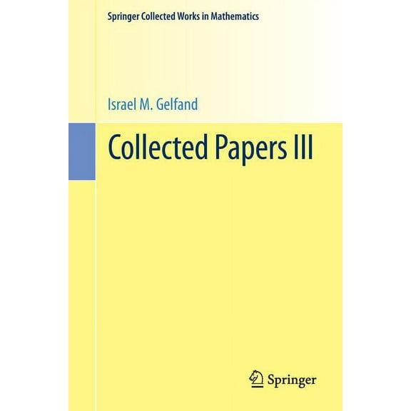 Springer Collected Works in Mathematics Collected Papers III, (Paperback)