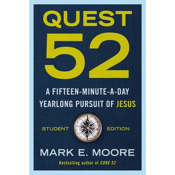 Pre-Owned Quest 52 Student Edition: A Fifteen-Minute-a-Day Yearlong Pursuit of Jesus (Paperback) by Mark E Moore