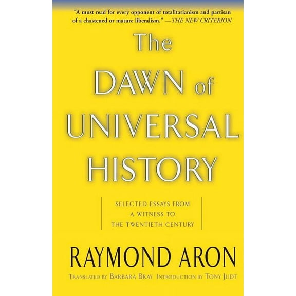 The Dawn of Universal History: Selected Essays from a Witness to the Twentieth Century, (Paperback)