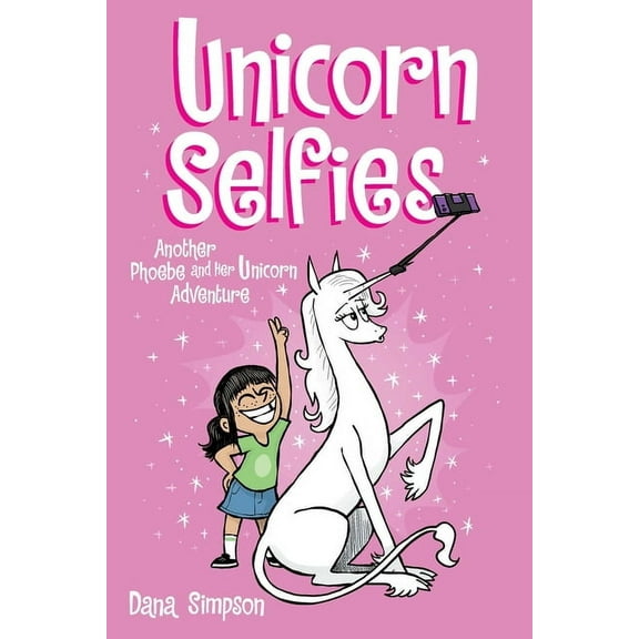 Phoebe and Her Unicorn Unicorn Selfies: Another Phoebe and Her Unicorn Adventure Volume 15, Book 15, (Paperback)